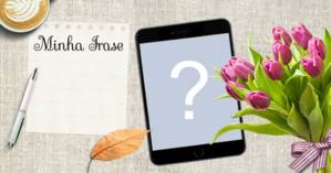 Linda Montagem com sua foto no Tablet. Escreva a frase que quiser! 