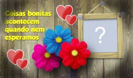 Moldura com uma Frase bem Bonita. Faça c/sua foto!