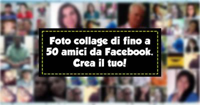 Foto collage di fino a 50 amici da Facebook. Crea il tuo!