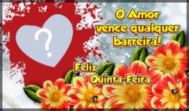 Moldura de Quinta Feira com frase de Amor. Coloque uma foto!