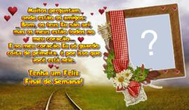 Moldura Feliz Final de Semana com Mensagem aos Amigos. Faça c/sua foto!