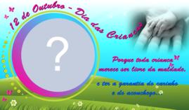 12/10 - Feliz Dia das Crianças. Faça sua Moldura com Foto! 