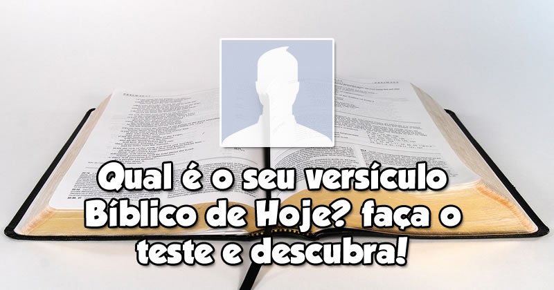 Qual seu Versículo Bíblico de hoje?