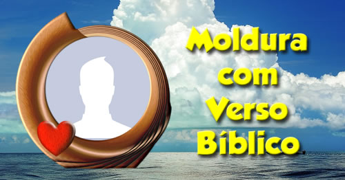 Moldura com verso Bíblico do Dia! Veja qual é o seu
