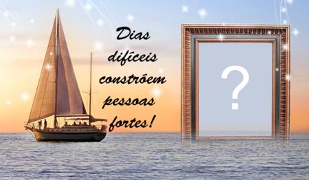 Linda moldura de Barquinho com frase motivacional. Adicione sua foto!