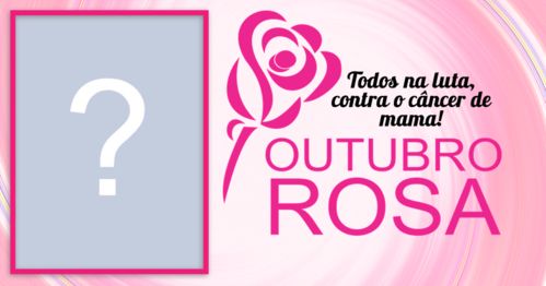 Moldura de apoio ao Outubro Rosa! Adicione sua foto e compartilhe!