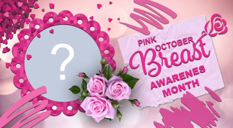 Pink October Frame. Add your photo to support this cause!