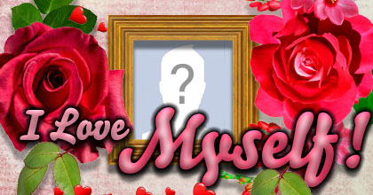 Beautiful Frame with Phrase I Love Myself. Add a photo of yourself!